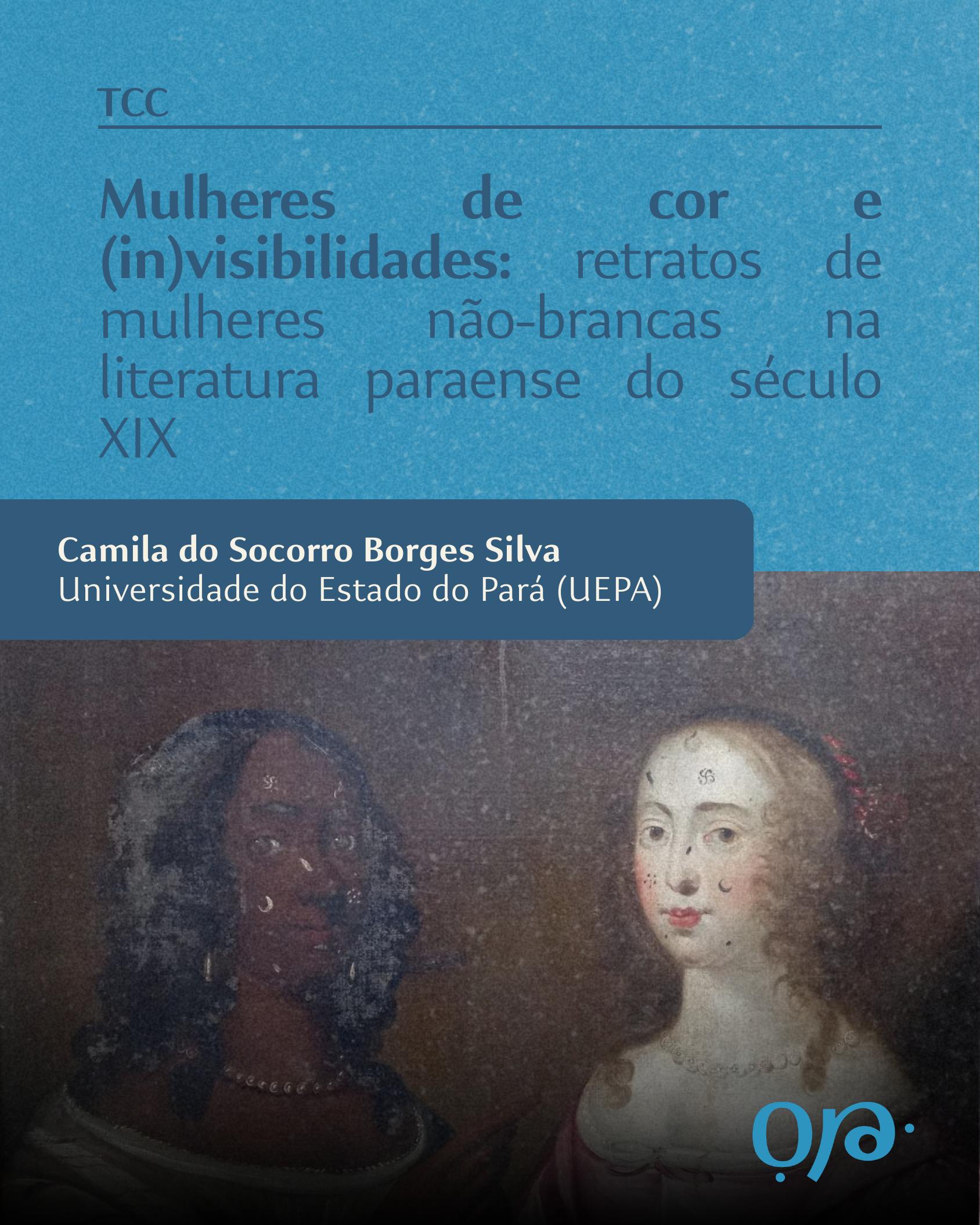 Capa do post: Mulheres de cor e (in)visibilidades: retratos femininos na literatura paraense